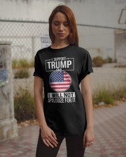 I Support Trump And I Will Not Apologize For It Classic T-Shirt apparel-classic-tshirt-lifestyle-18