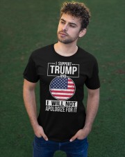 I Support Trump And I Will Not Apologize For It Classic T-Shirt apparel-classic-tshirt-lifestyle-front-43