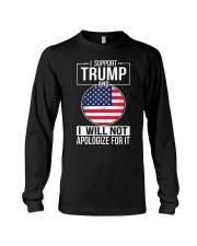 I Support Trump And I Will Not Apologize For It Long Sleeve Tee thumbnail