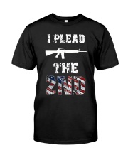 I Plead the 2nd Amendment Classic T-Shirt front
