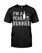 I'M A POUR RUNNER - RUNNING SHIRTS Classic T-Shirt thumbnail