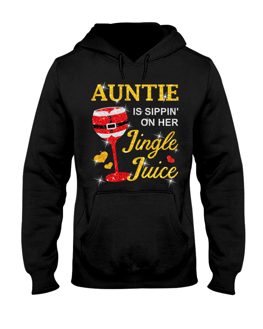 AUNTIE IS SIPPIN' ON HER JINGLE JUICE Hooded Sweatshirt