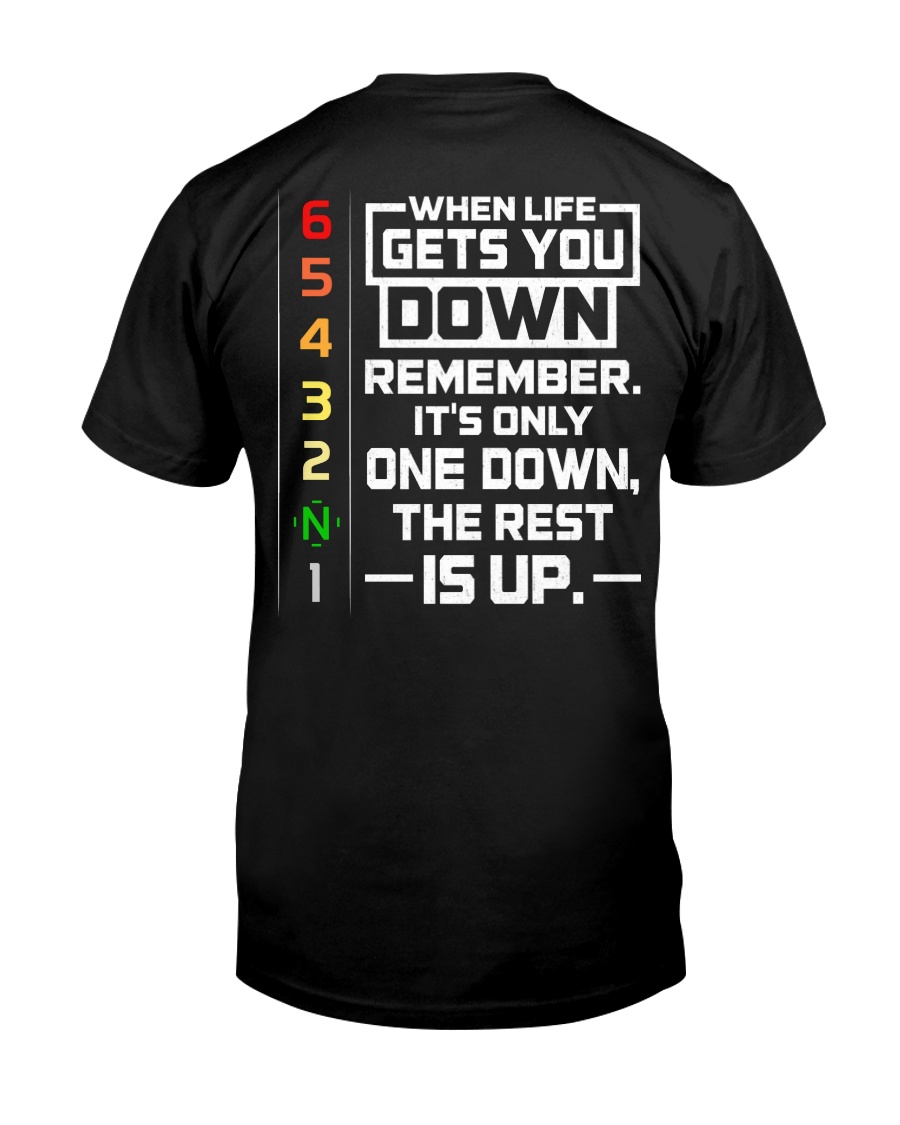 IT'S ONLY ONE DOWN THE REST IS UP Classic T-Shirt