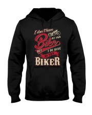 I DO HAVE MY OWN BIKER Hooded Sweatshirt thumbnail