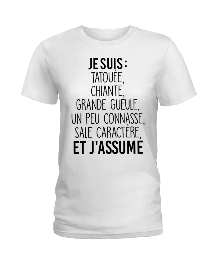 JE SUIS TATOUEE CHIANTE GRANDE GUEULE Ladies T-Shirt