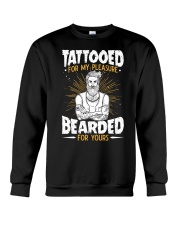 TATTOOED FOR MY PLEASURE BEARDED FOR YOURS Crewneck Sweatshirt thumbnail