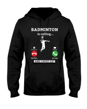 Badminton Is Calling Hooded Sweatshirt tile