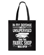 FABRIC SHOP WAS OPEN Tote Bag thumbnail