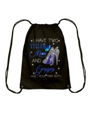I Have Two Titles Mom And Gragra Drawstring Bag tile