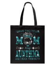 I Have Two Titles Mom And Auntiema Tote Bag tile