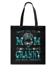 I Have Two Titles Mom And Granny Tote Bag tile