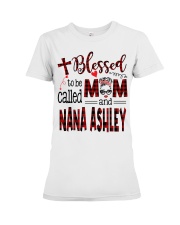 Blessed To Be Called Mom And Nana Ashley Premium Fit Ladies Tee tile