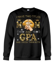 I Have Two Titles Mom And GPA Crewneck Sweatshirt tile