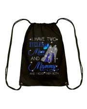 I Have Two Titles Mom And Mammy Drawstring Bag tile