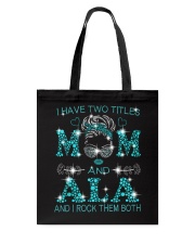I Have Two Titles Mom And Ala Tote Bag tile