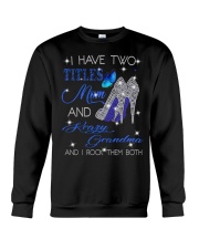 I Have Two Titles Mom And Krazy Grandma Crewneck Sweatshirt tile