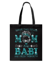 I Have Two Titles Mom And Babi Tote Bag tile