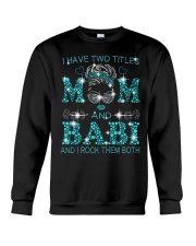 I Have Two Titles Mom And Babi Crewneck Sweatshirt tile