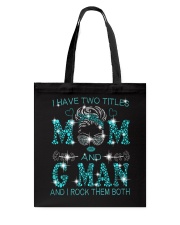 I Have Two Titles Mom And G Man Tote Bag tile