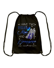 I Have Two Titles Mom And Greegree Drawstring Bag tile