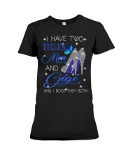 I Have Two Titles Mom And Gigi Premium Fit Ladies Tee tile