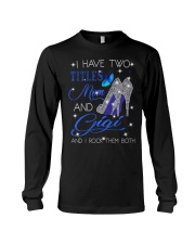 I Have Two Titles Mom And Gigi Long Sleeve Tee tile