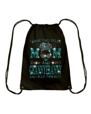 I Have Two Titles Mom And Grannyfranny Drawstring Bag tile