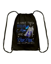 I Have Two Titles Mom And Nay Nay Drawstring Bag tile