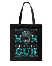 I Have Two Titles Mom And Guh Tote Bag tile