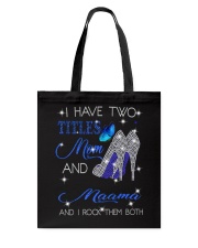 I Have Two Titles Mom And Maama Tote Bag tile