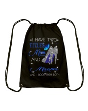 I Have Two Titles Mom And Maama Drawstring Bag tile