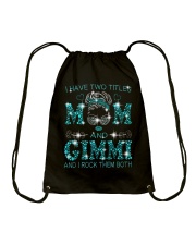 I Have Two Titles Mom And Gimmi Drawstring Bag tile