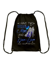 I Have Two Titles Mom And Gan-Gan Drawstring Bag tile