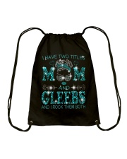 I Have Two Titles Mom And Gleebs Drawstring Bag tile