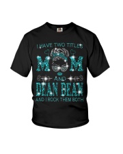 I Have Two Titles Mom And Dean Dean Youth T-Shirt tile