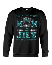 I Have Two Titles Mom And Jily Crewneck Sweatshirt tile