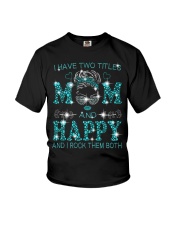 I Have Two Titles Mom And Happy Youth T-Shirt tile