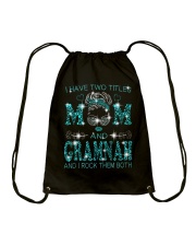 I Have Two Titles Mom And Gramnah Drawstring Bag tile