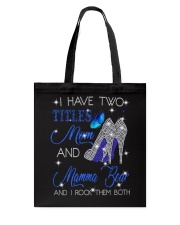 I Have Two Titles Mom And Mamma Bear Tote Bag tile