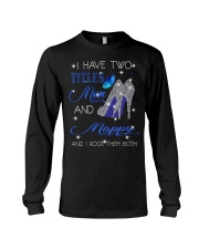 I Have Two Titles Mom And Mappy Long Sleeve Tee tile