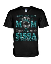 I Have Two Titles Mom And Sissa V-Neck T-Shirt tile