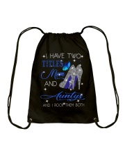 I Have Two Titles Mom And Auntys Drawstring Bag tile