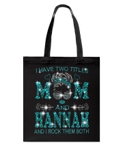 I Have Two Titles Mom And Hannah Tote Bag tile