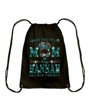 I Have Two Titles Mom And Hannah Drawstring Bag tile