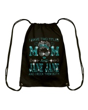 I Have Two Titles Mom And Jane Jane Drawstring Bag tile