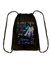 I Have Two Titles Mom And Mommy D Drawstring Bag tile
