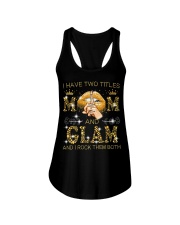 I Have Two Titles Mom And Glam Ladies Flowy Tank tile