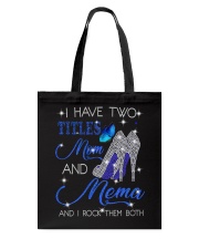 I Have Two Titles Mom And Mema Tote Bag tile