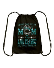 I Have Two Titles Mom And Ama Classic Drawstring Bag tile