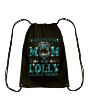 I Have Two Titles Mom And Lolly Drawstring Bag tile